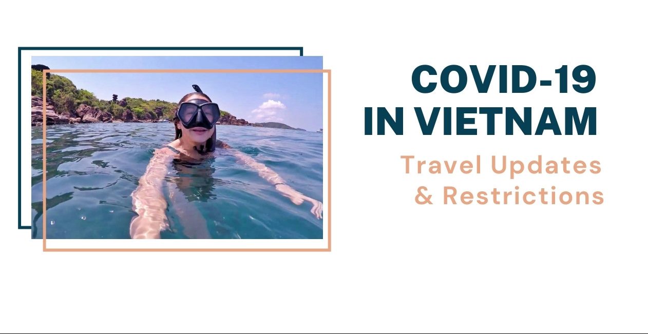 LATEST UPDATES | VIETNAM TRAVEL POLICIES DURING COVID-19 PANDEMIC
